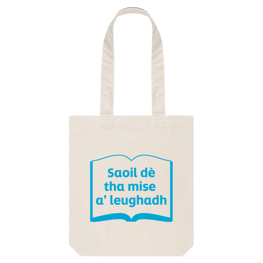 'Saoil dè tha mise a' leughadh' tote bag