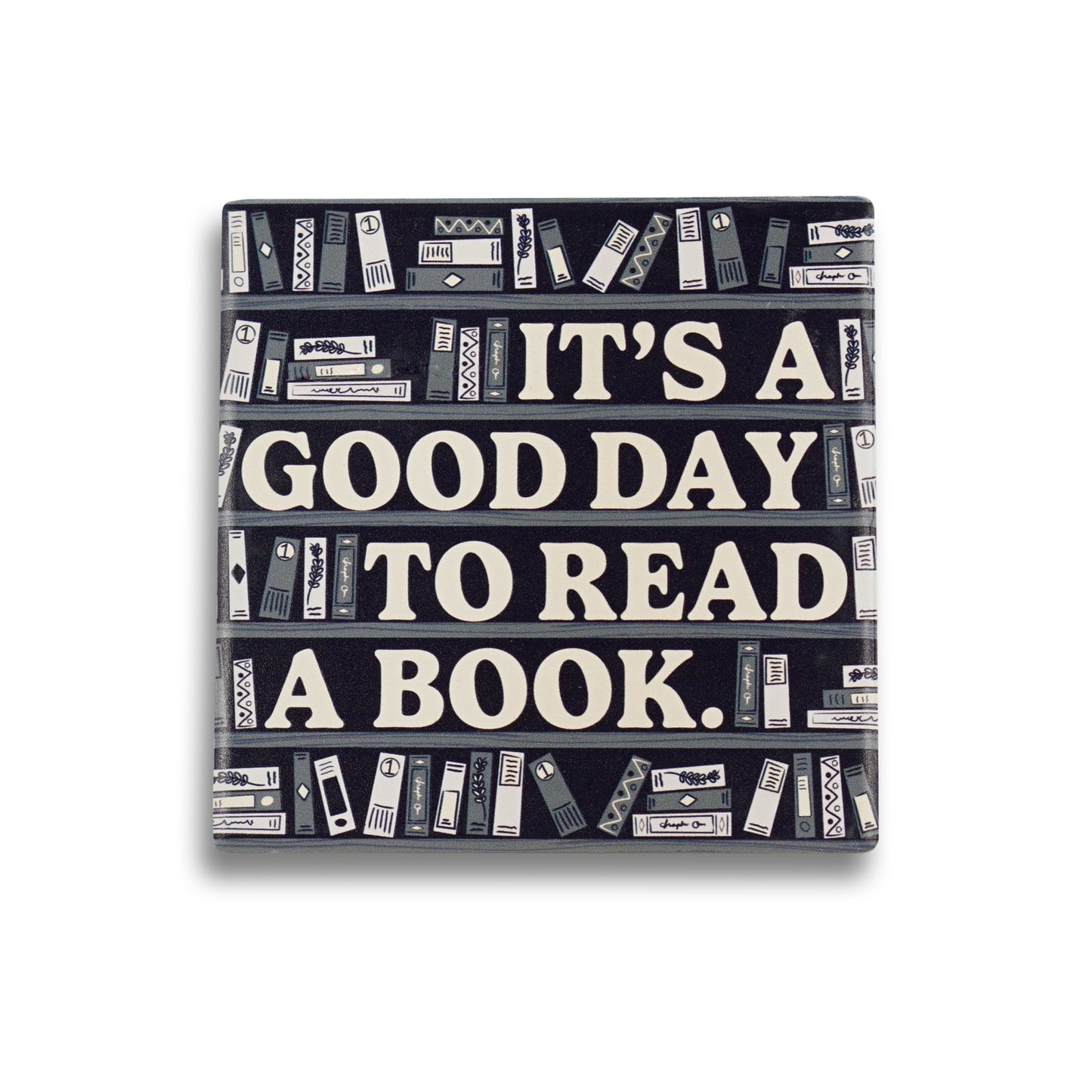 It's a Good Day to Read a Book coaster