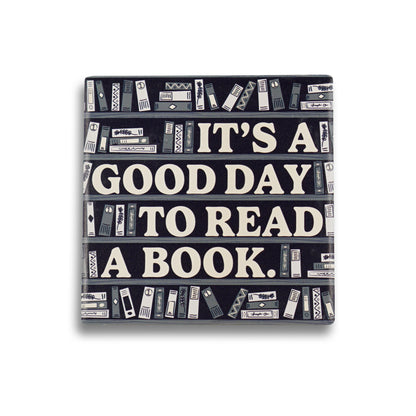It's a Good Day to Read a Book coaster
