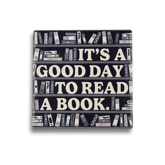 It's a Good Day to Read a Book coaster