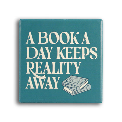 A Book A Day Keeps Reality Away coaster