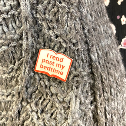'I read past my bedtime' pin badge