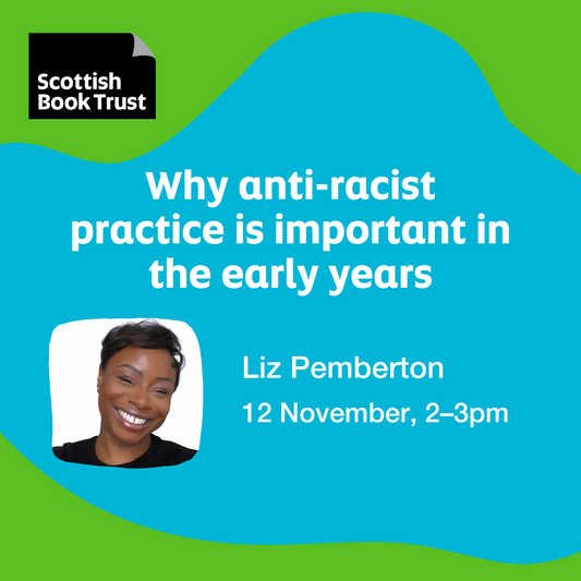 Webinar – Why anti-racist practice is important in the early years