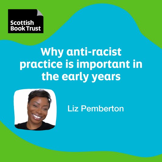 Webinar – Why anti-racist practice is important in the early years