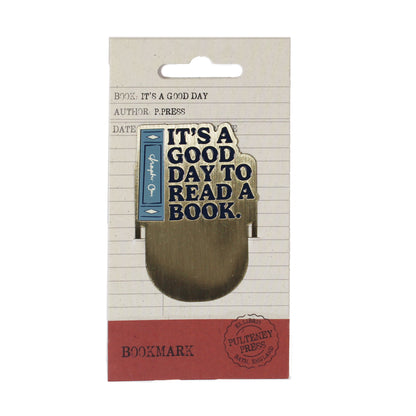 It's A Good Day to Read A Book metal bookmark