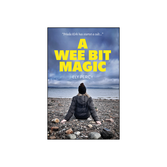 A Wee Bit Magic - Ely Percy