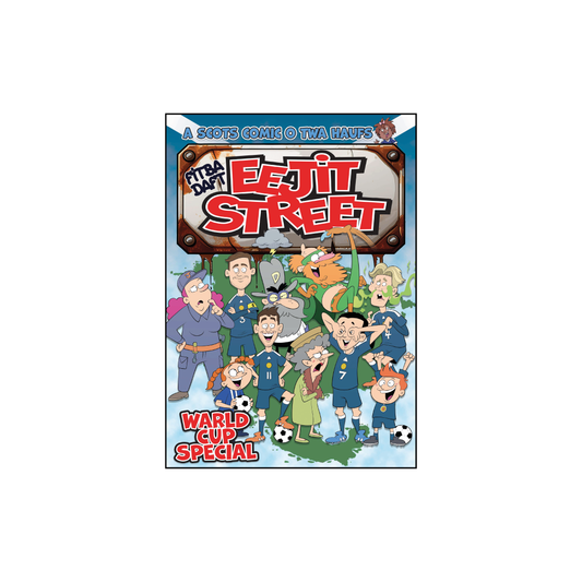 Eejit Street Comic - Fitba Daft, Warld Cup Special